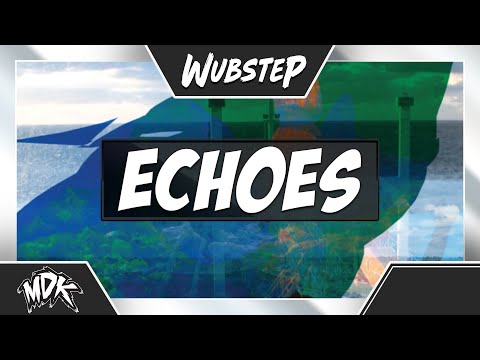 ♪ MDK - Echoes (Outro) ♪