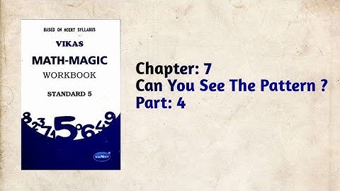 Std-5 Maths | Ch:7 Can You See The Pattern ?| Part 4 | Vikas Workbook Solution | Math-Magic | ncert