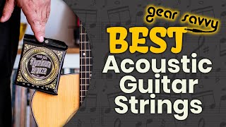 Best Acoustic Guitar Strings  Your Guide To The Best Options  Gear Savvy