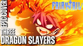Fairy Tail Ost Three Dragon Slayers Epic Rock Cover