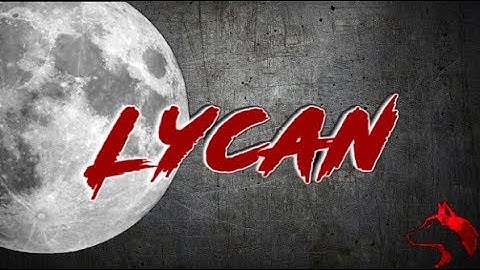 Lycan - Channel Intro