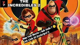 film the incredible 2 full movie sub indonesia