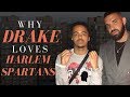 Why Drake Loves The Harlem Spartans
