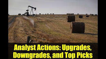 Analyst Actions: Upgrades, Downgrades, and Top Picks