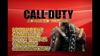 ADVANCED WARFARE HARDPOINT GAMEPLAY WITH TRIPLE WARBIRD COMMENTARY