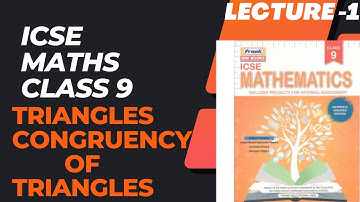 ICSE Class-9 || Maths|| Chapter-8 Triangles (Congruency of Triangles) || Lecture-1 ||