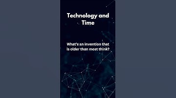 What’s an Invention Older Than You Think? | Technology and Time #facts #interestingfacts