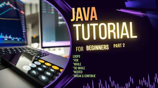 java tutorial | part 2 | Loops | make code easy #coding