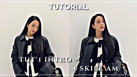 [Tutorial 19] Tut 1 intro + 3 skill am dễ làm nè 🙀✌️