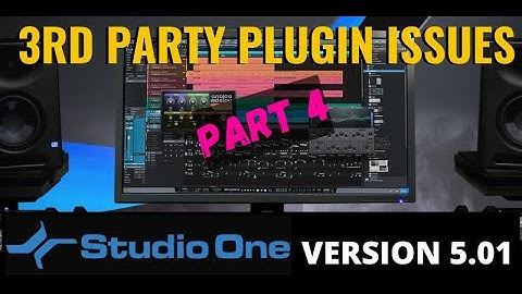 Studio One 5.0.1 | 3rd Party Plugin Issues Part 4