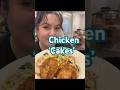 Chicken “cakes”
