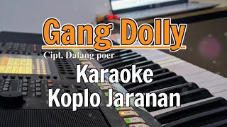 Gang Dolly - Karaoke Lirik Tanpa vokal | Nada pria