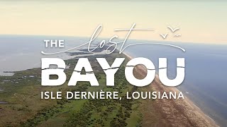 The Lost Bayou: Isle Dernière