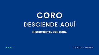 Video thumbnail of "Coro, Desciende Aquí. ♪(Instrumental con Letra)♪ IDMJI"
