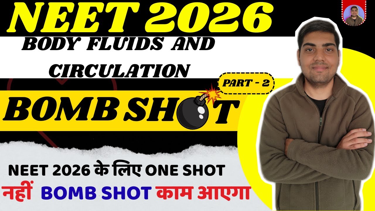 Body Fluids and Circulation Class 11 Chapter 15 | One Shot | Part - 2 | NCERT + NEET | Hinglish