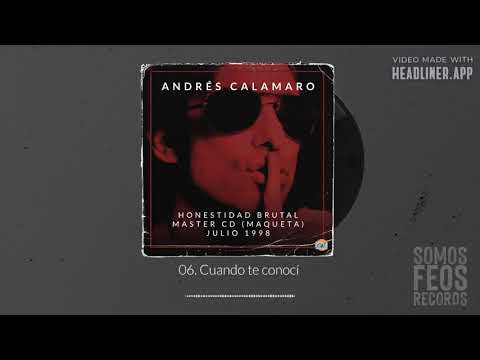 6. Cuando te conocí - Maqueta 1998 - Honestidad Brutal Master CD - Andrés Calamaro