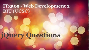 BIT(UCSC)  Web Development II (IT-3505)  jQuery Question Discussion