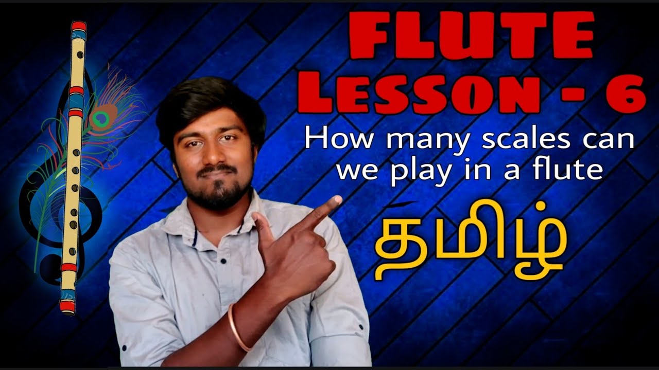 Flute Class Tamil Lesson 6 YouTube flute-class-tamil-lesson-6-youtube
