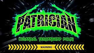 Download lagu Patrician - Berandal Tertangkap Polisi ‼️ Reuni Underground 90an