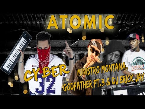 Cyber ft. Ministro Montana, Godfather Pt. 3 [Infamous Mobb] e DJ Erick Jay - 21 - Atomic