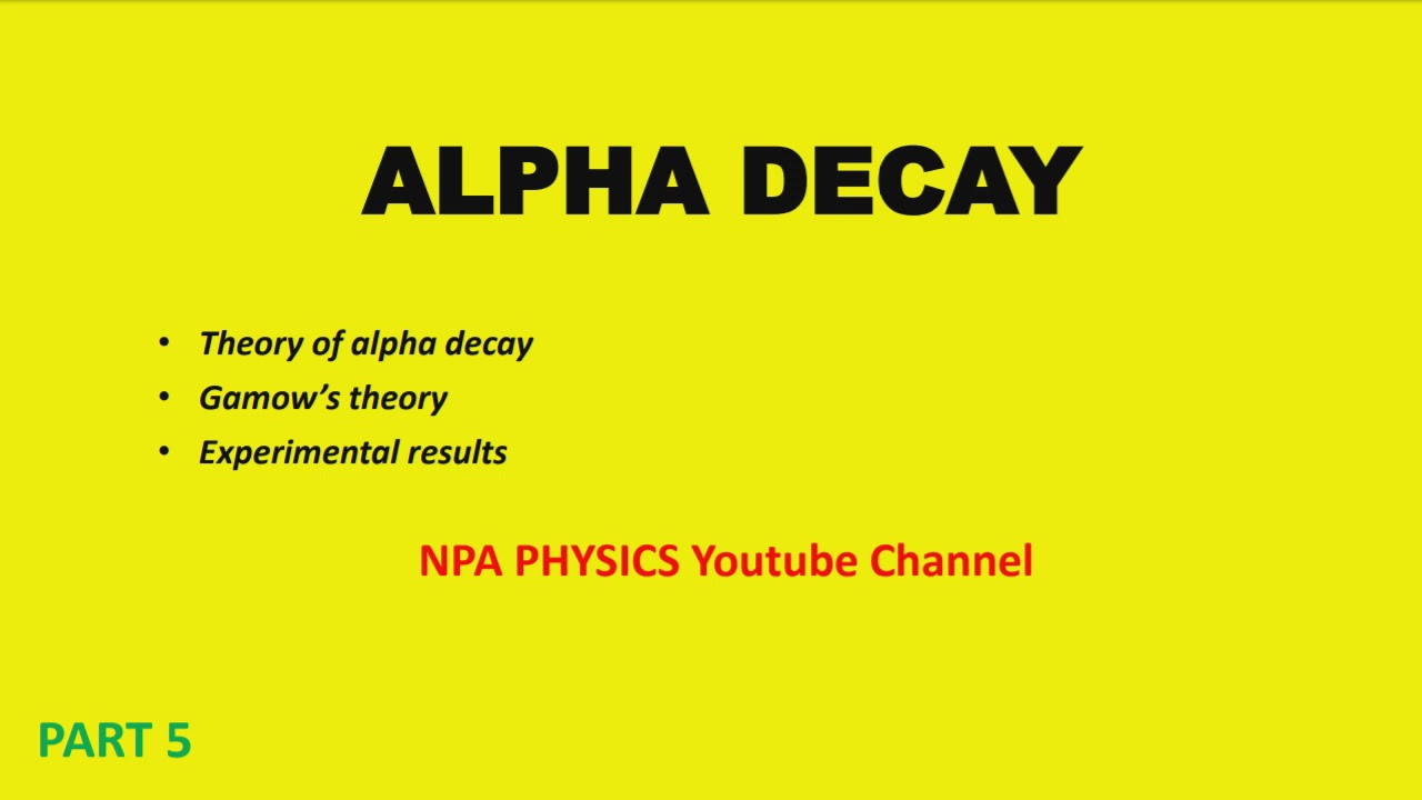 Alpha decay/ Gamow theory of Alpha decay / Geiger Nuttal law / TRB Physics online class