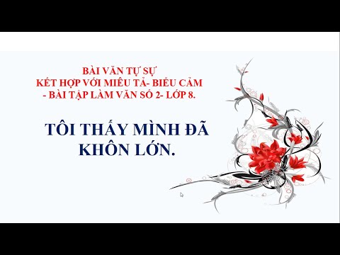 Video viết bài tập làm văn số 2- lớp 8- tôi thấy mình đã... - youtube