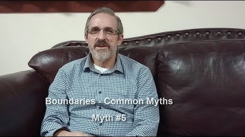 Boundaries - Common Myths: Myth 5