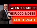 Why Moses' Version of the Flood is the Most Reliable Ancient Account