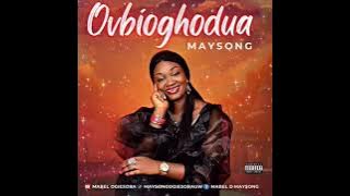 Ovbioghodua- official audio by Maysong