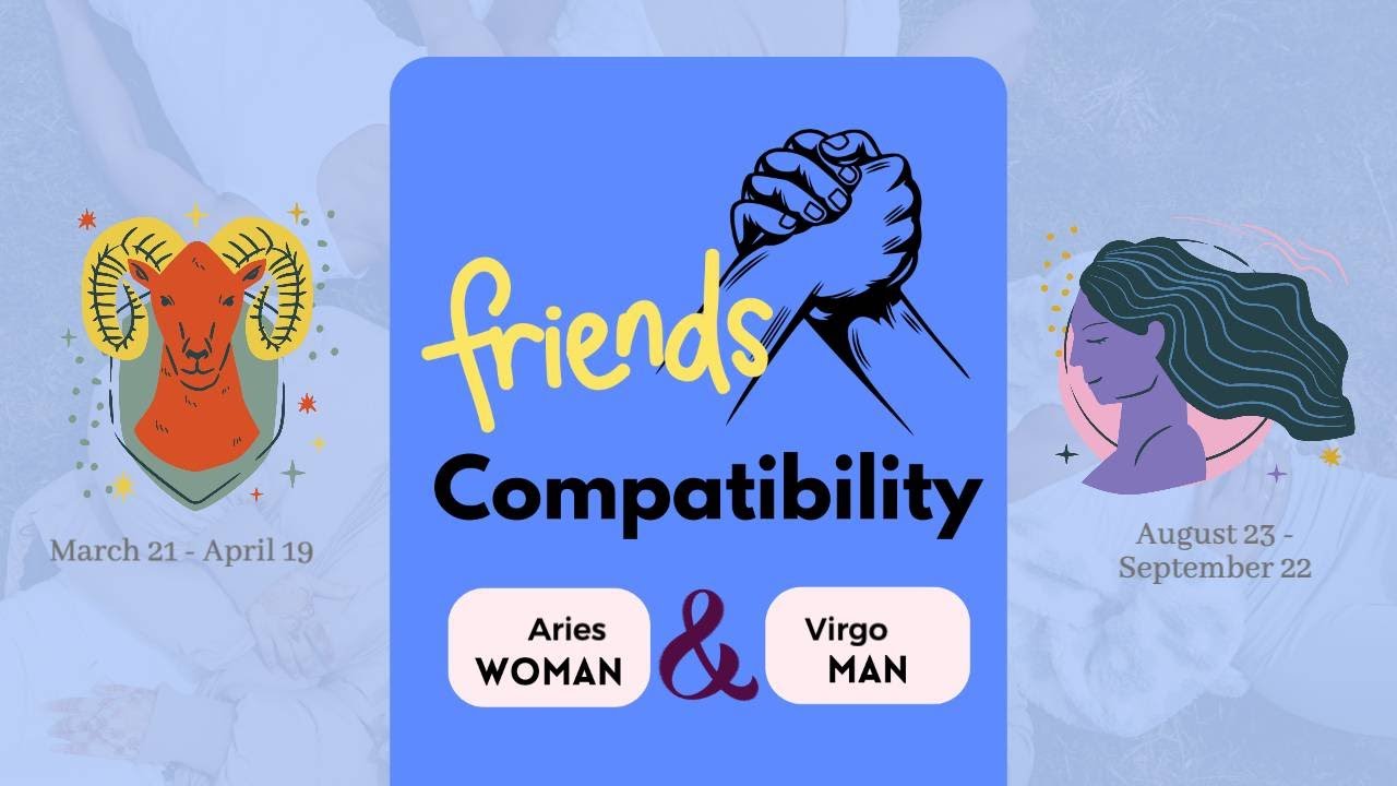 Aries Girl & Virgo Boy | FRIENDSHIP COMPATIBILITY