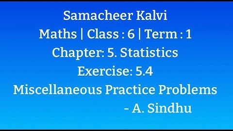 6th Maths Term 1 | Samacheer | Chapter 5 | Statistics | Exercise 5.4 | Misc. Practice problems