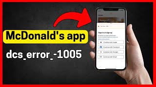 Fix McDonald's app dcs error 1005