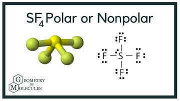 Is SF4 Polar or Non-polar? (Sulfur Tetrafluoride)
