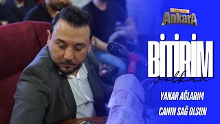 Bitirim Volkan| Yanar Ağlarım - Canın Sağ Olsun (Ankara Medya Muhabbet Geceleri 2026)