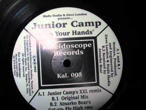 Junior Camp — Junior Camp- Clap Your Hands (Atnarko Bear's Get Up Fly High Remix)