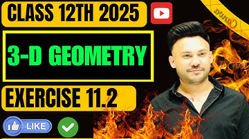 Ex 11.2  Q1 To Q5 ( Intro ) || 3 D Geometry  ||  Chapter 11 Class 12 Board Exam 2025 NCERT