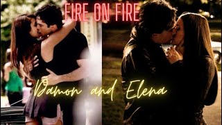 Damon&Elena~ Fire on Fire