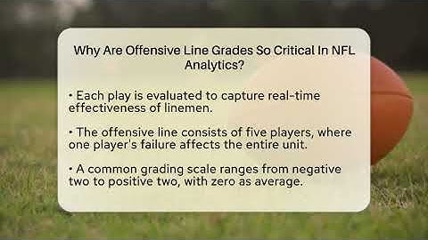 Why Are Offensive Line Grades So Critical In NFL Analytics? - Gridiron Data Digest