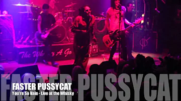 Faster Pussycat - You're So Vain - Live at the Whisky a go go