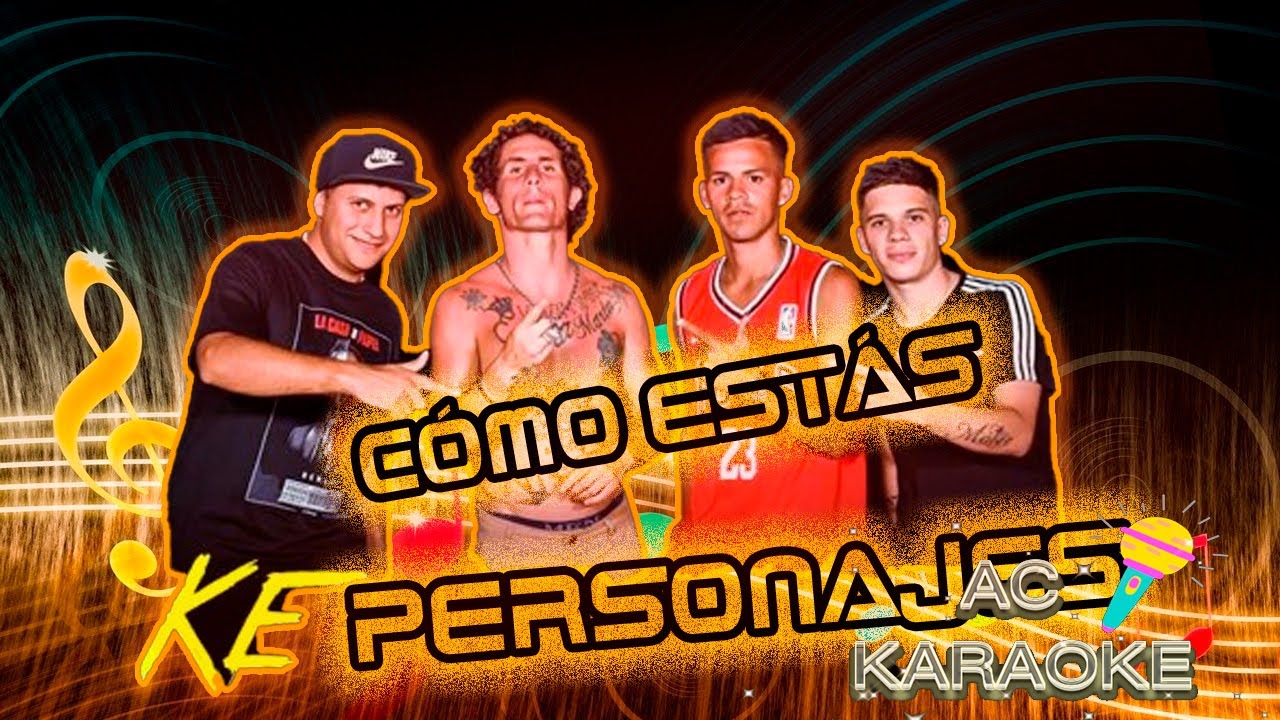 Karaoke de Ke Personajes Cómo estás YouTube