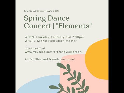 2023 Grandview Preparatory School Spring Dance Concert "Elements"