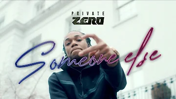 Private Zero - Someone Else [Music Video]
