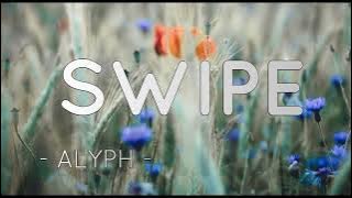 lirik lagu SWIPE ALYHP Baby aku ada type
