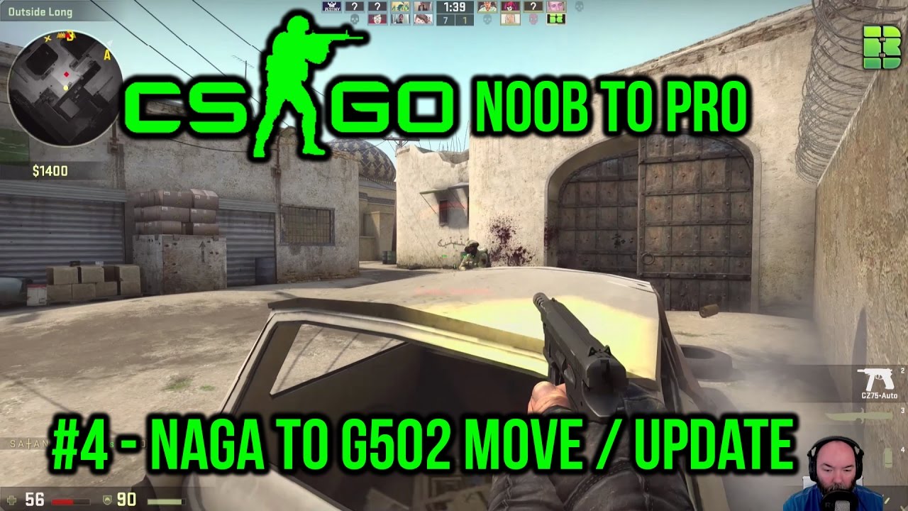 Razer Naga To Logitech G502 Move and Update CS:GO Noob To Pro Series ...