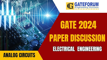 GATE 2024 Exam Detailed Solution I Analog Circuits I Electrical Engineering