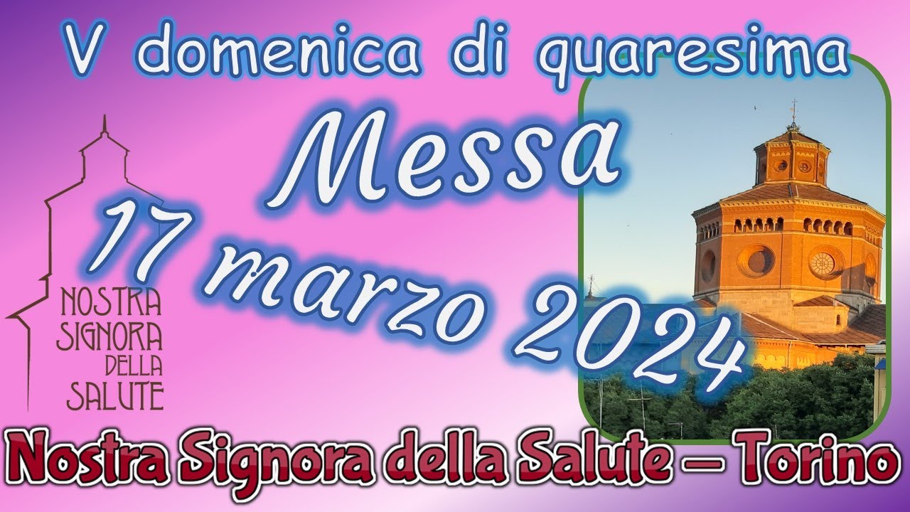 Buona Quinta Domenica Di Quaresima Messa 17 marzo 2024 quinta domenica di quaresima - YouTube