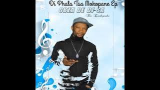 Di Phala Tsa Mokopane Ep ( Obza De Dj-Sa)