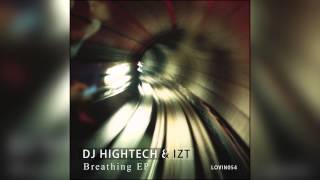 LOVIN054 | 01. DJ Hightech & IZT - Breathing (Original Mix) | Love International