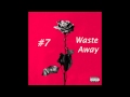 Blackbear - Waste Away (Ft. Devon Baldwin) (LYRICS + iTunes HD Quality) (Dead Roses Official)