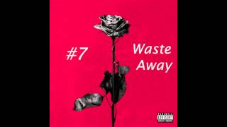 Blackbear - Waste Away (Ft. Devon Baldwin) (LYRICS + iTunes HD Quality) (Dead Roses Official) chords